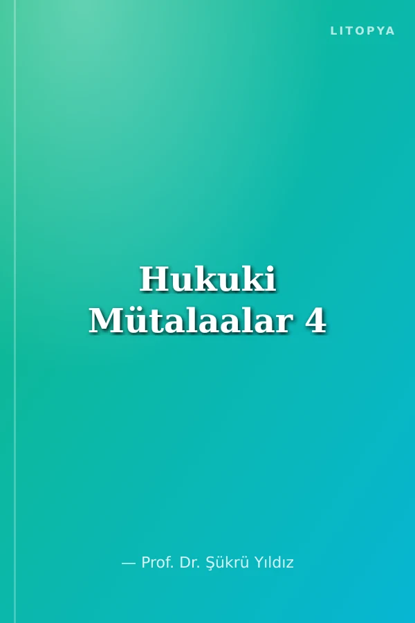 Hukuki Mütalaalar 4