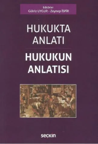 Hukukta Anlatı – Hukukun Anlatısı
