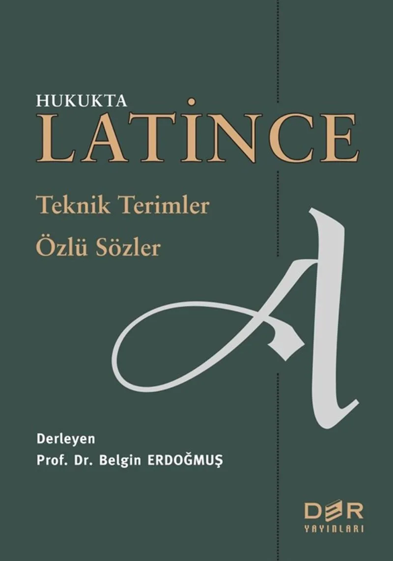 Hukukta Latince Teknik Terimler - Özlü Sözler