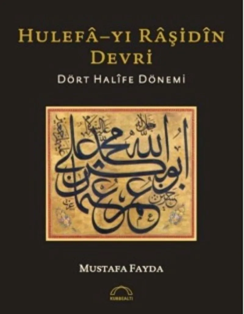 Hulefa-yı Raşidin Devri Dört Halife Dönemi