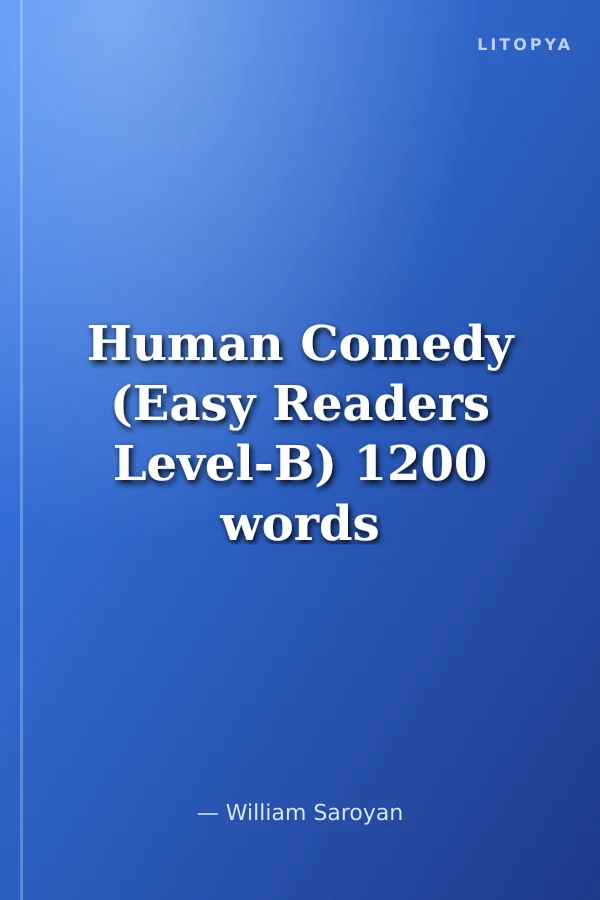 Human Comedy (Easy Readers Level-B) 1200 words