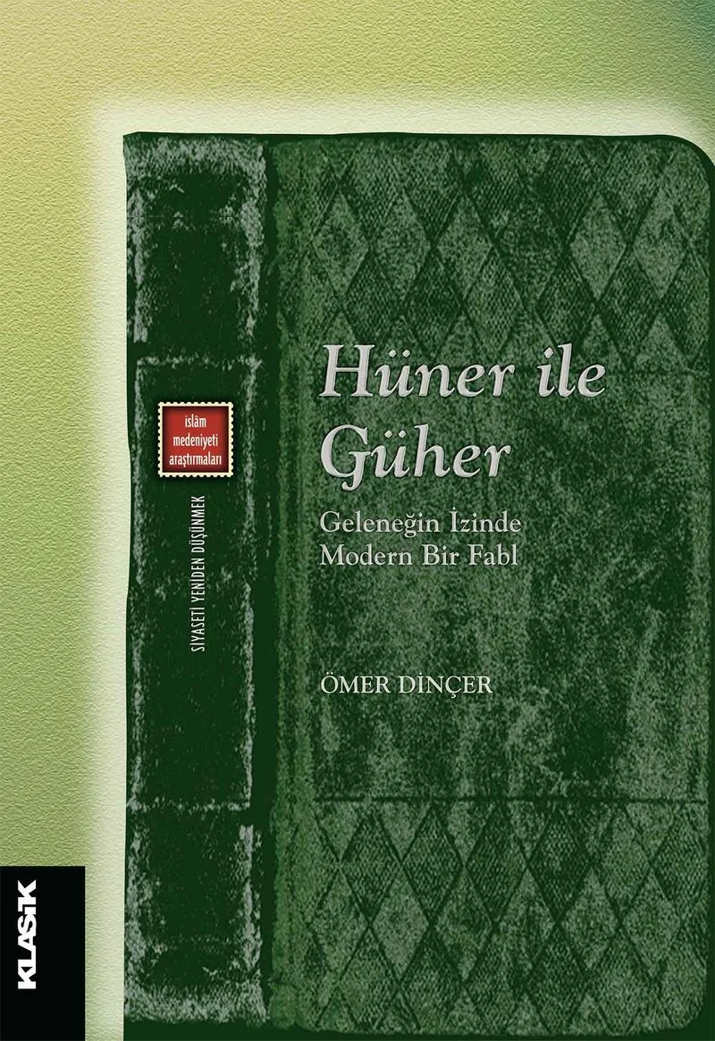 Hüner ile Güher Geleneğin İzinde Modern Bir Fabl