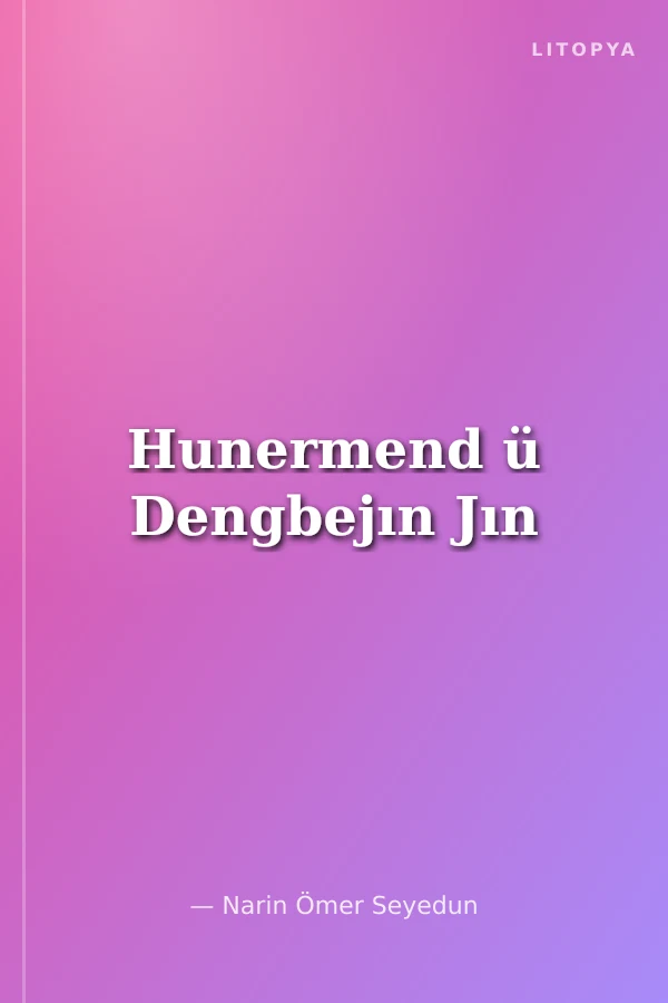 Hunermend ü Dengbejın Jın