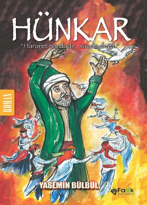 Hünkar Hararet Nardadır Sacda Değil