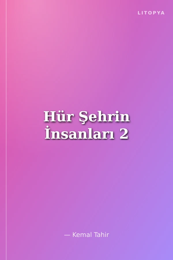 Hür Şehrin İnsanları 2