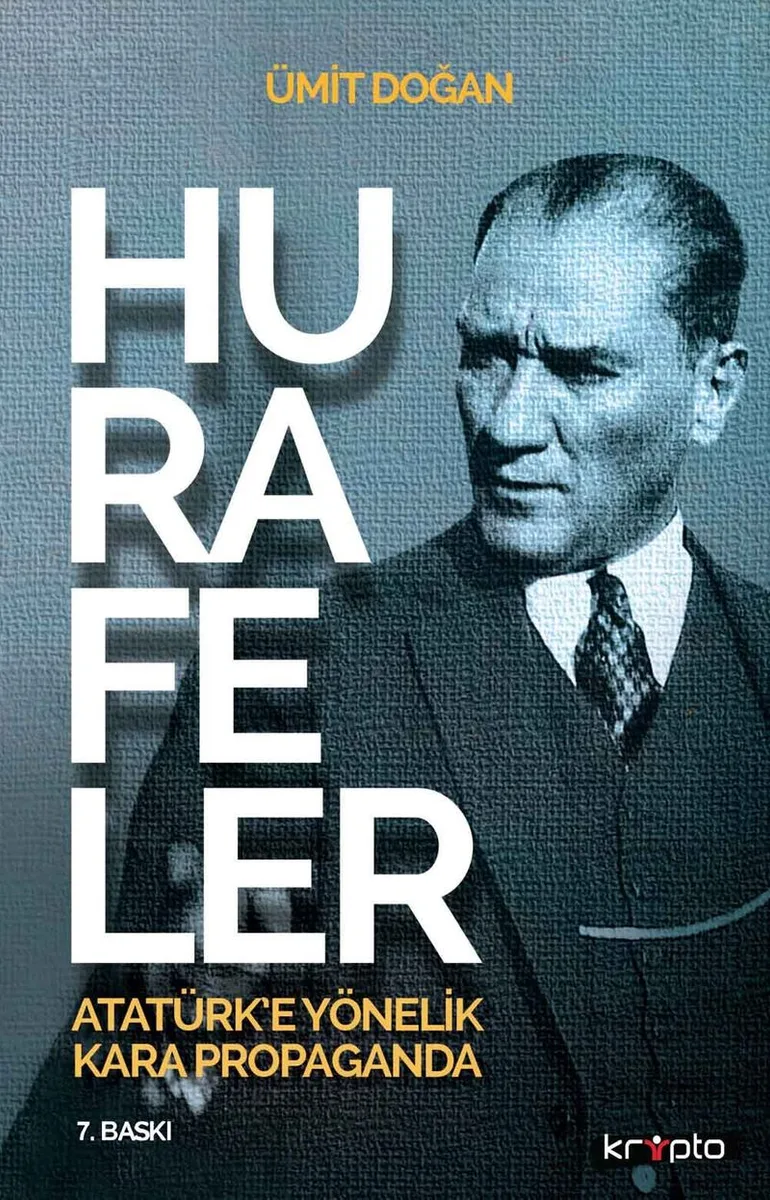 Hurafeler Atatürk'e Yönelik Kara Propaganda