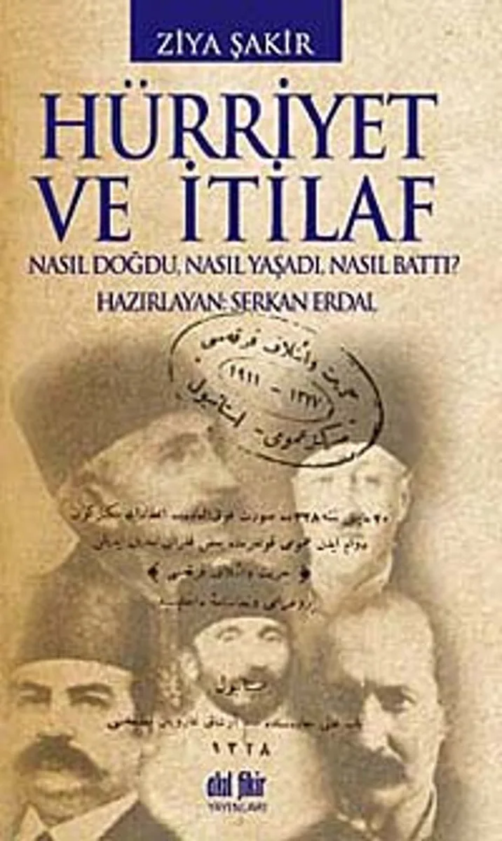 Hürriyet ve İtilaf Nasıl Doğdu, Nasıl Yaşadı, Nasıl Battı?