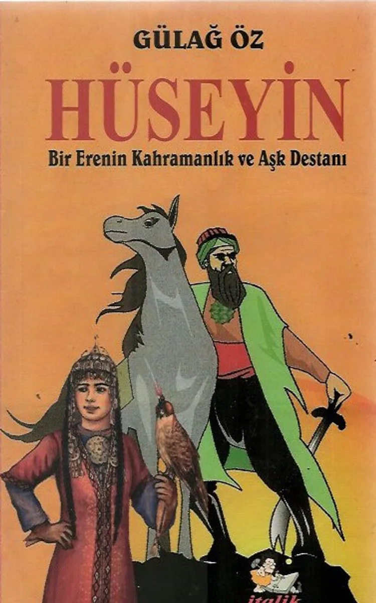 Hüseyin Bir Erenin Kahramanlık ve Aşk Destanı