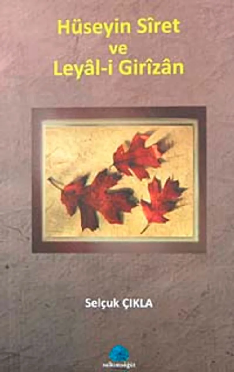 Hüseyin Siret ve Leyal-i Girizan