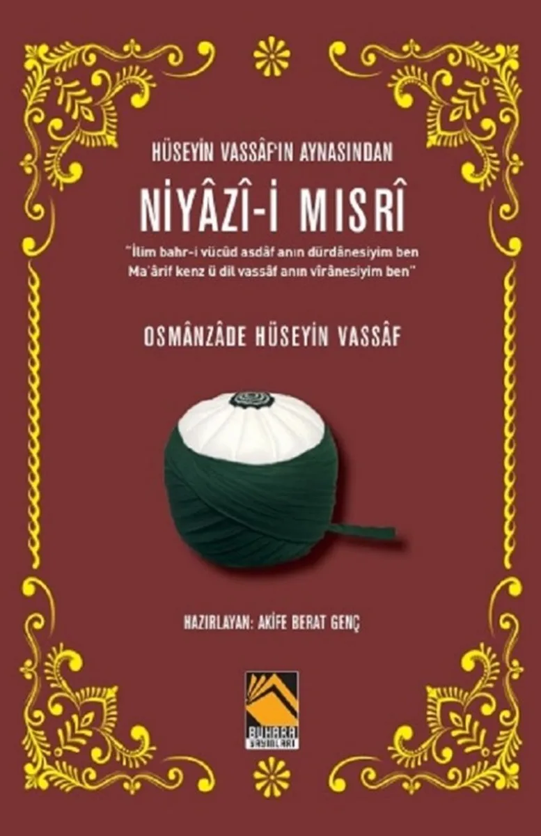 Hüseyin Vassaf&lsquo;In Aynasından Niyaz&icirc;-i Mısr&icirc;
