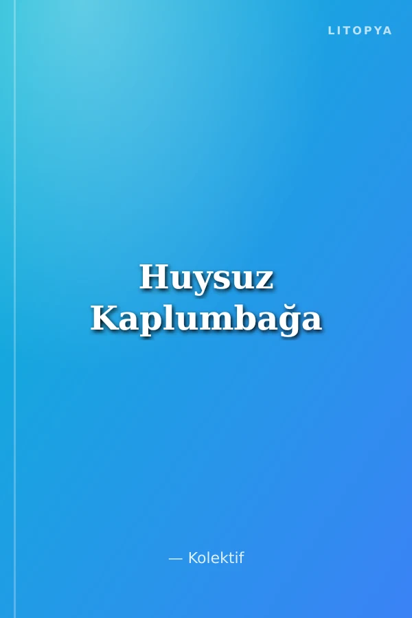 Huysuz Kaplumbağa