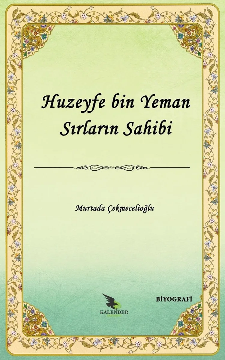 Huzeyfe b. Yeman Sırların Sahibi