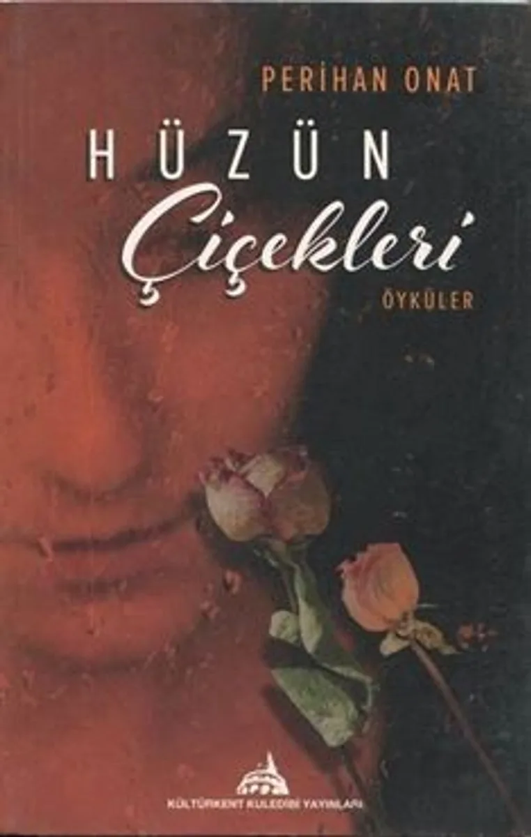 Hüzün Çiçekleri Öyküler
