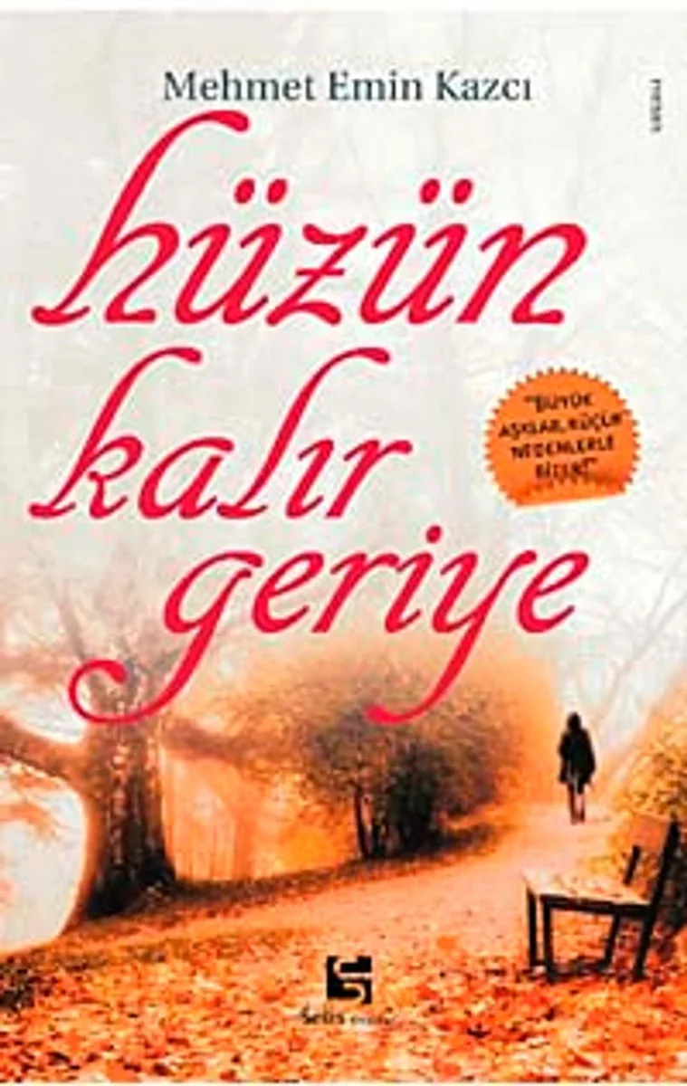 Hüzün Kalır Geriye "Büyük Aşklar Küçük Nedenlerle Biter!"