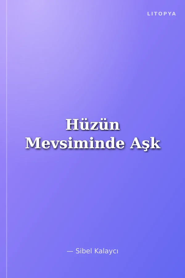 Hüzün Mevsiminde Aşk