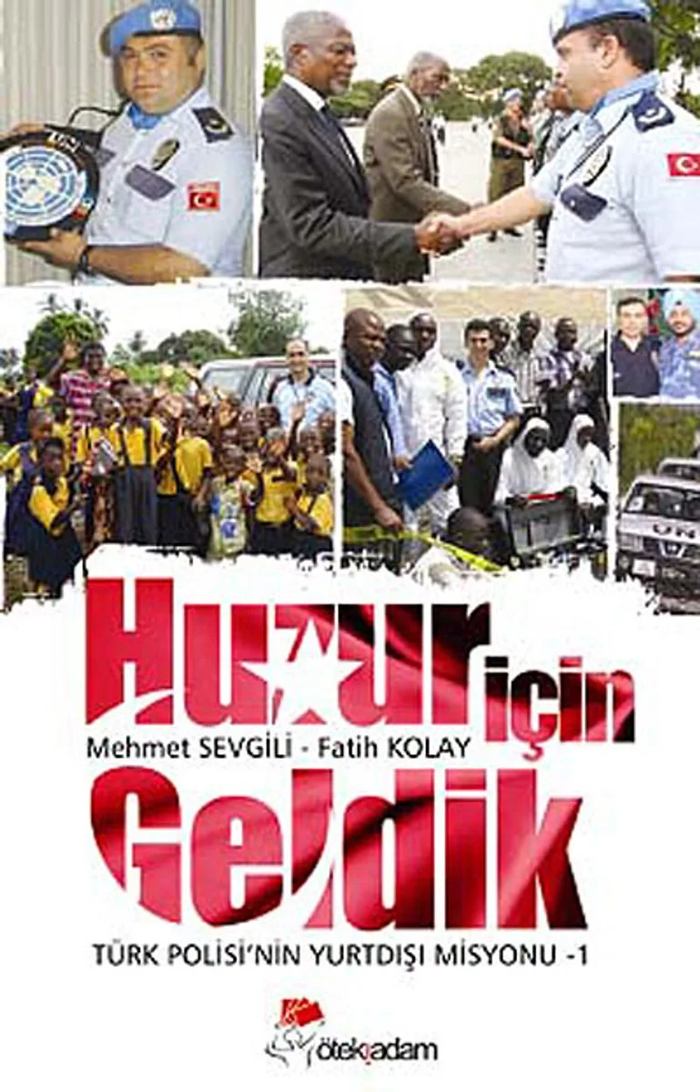 Huzur İçin Geldik Türk Polisi'nin Yurtdışı Misyonu -1