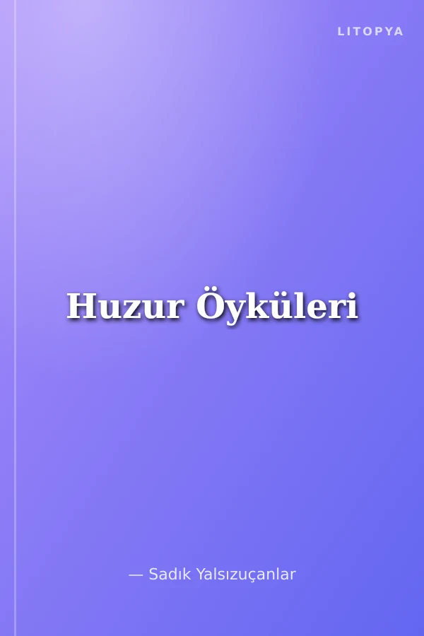 Huzur Öyküleri