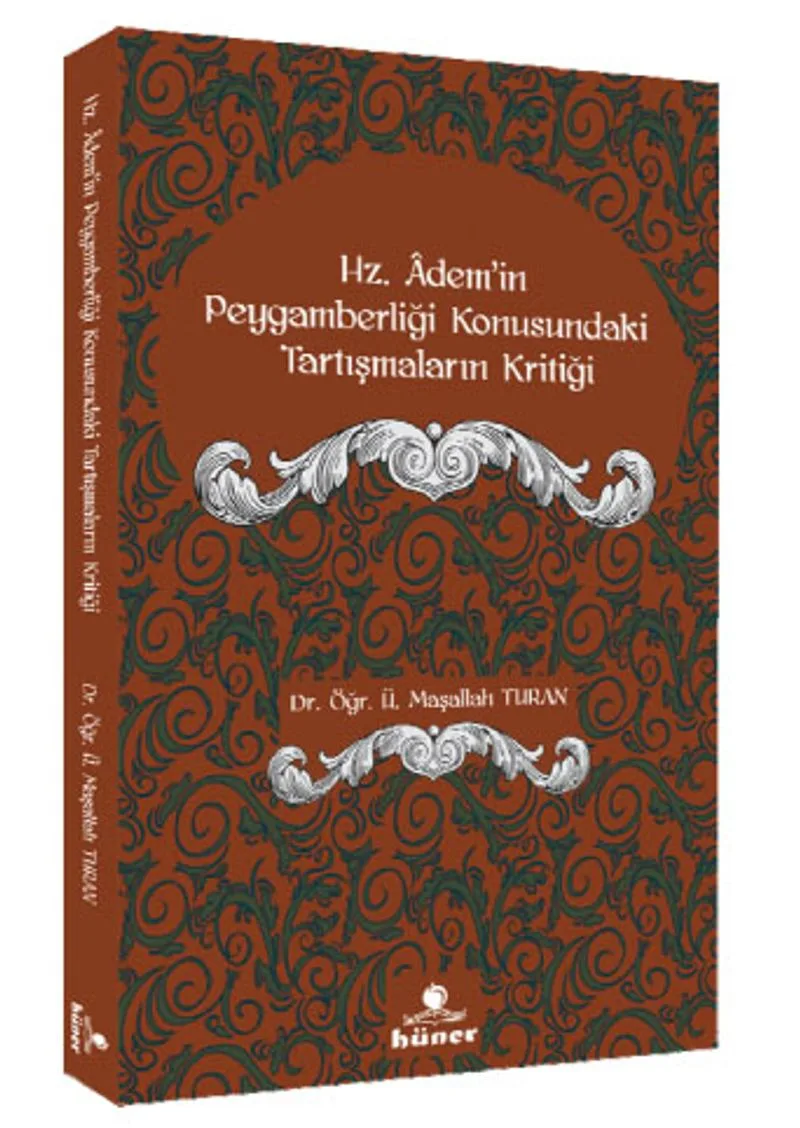 Hz.Ademi'in Peygamberliği Konusundaki Tartışmaların Kritiği
