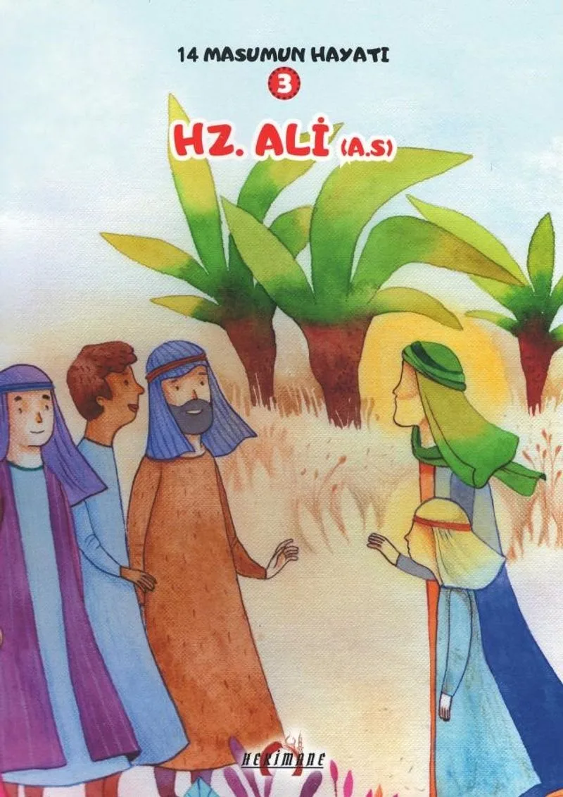 Hz. Ali (a.s.) / 14 Masumun Hayatı 3