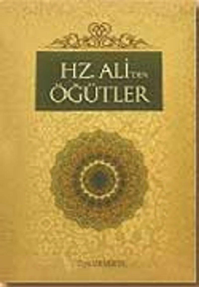 Hz. Ali'den Öğütler