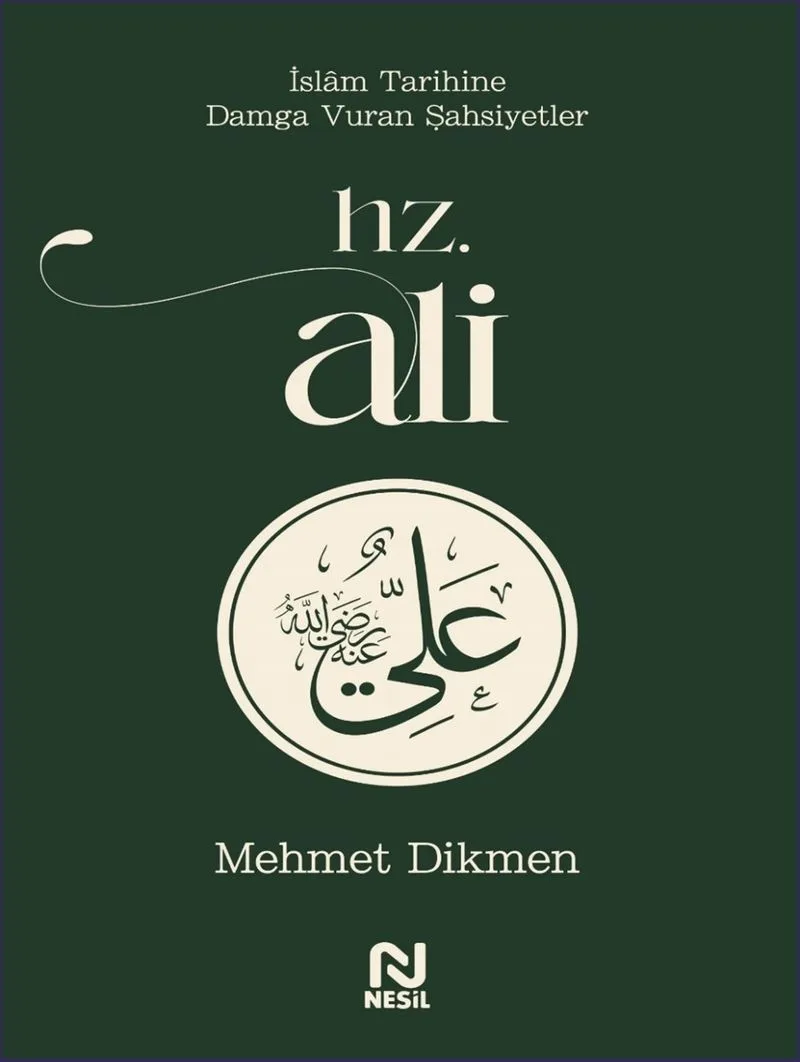 Hz. Ali / İslam Tarihine Damga Vuran Şahsiyetler