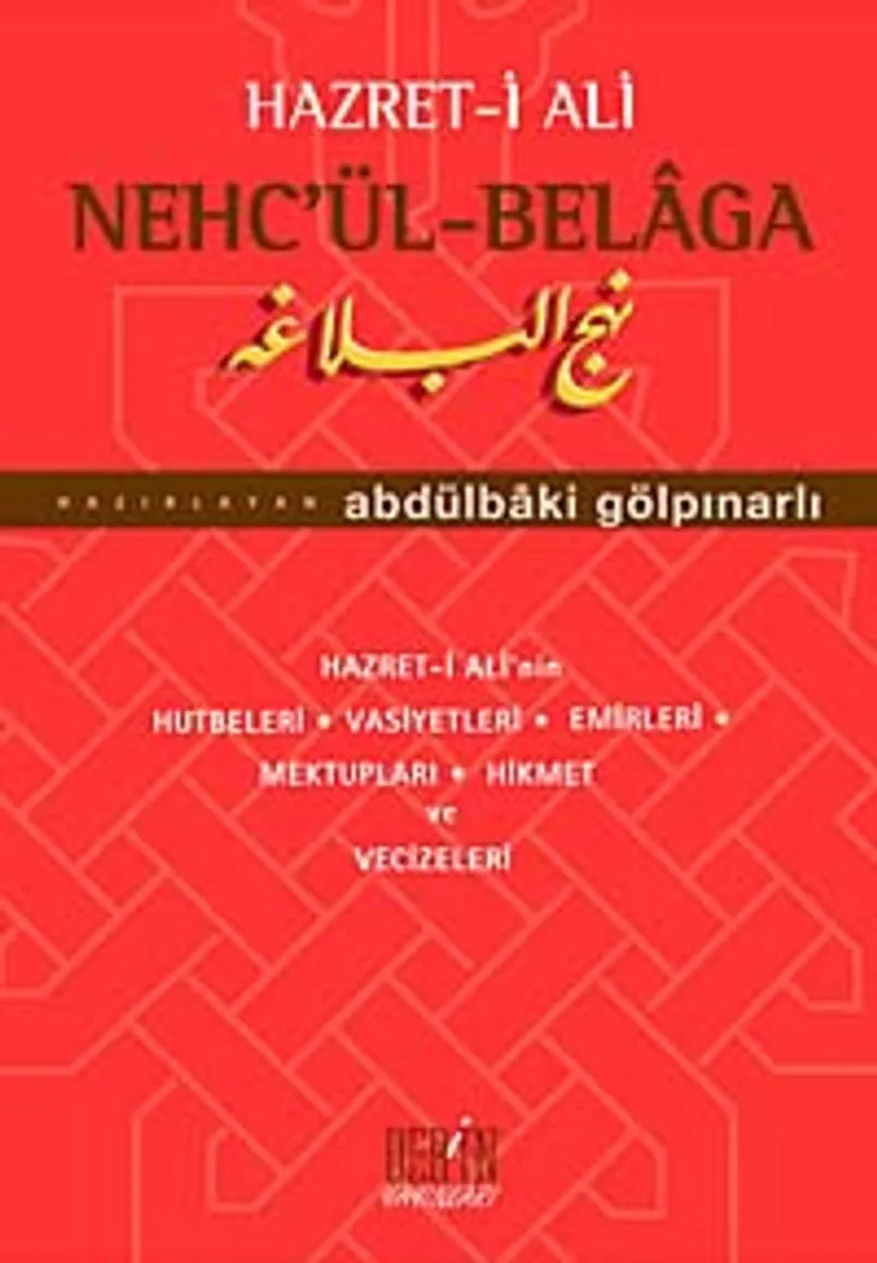 Hz. Ali Nech'ül-Belaga Hz. Ali'nin Hutbeleri - Vasiyetleri - Emirleri - Mektupları - Hikmet ve Vecizeleri