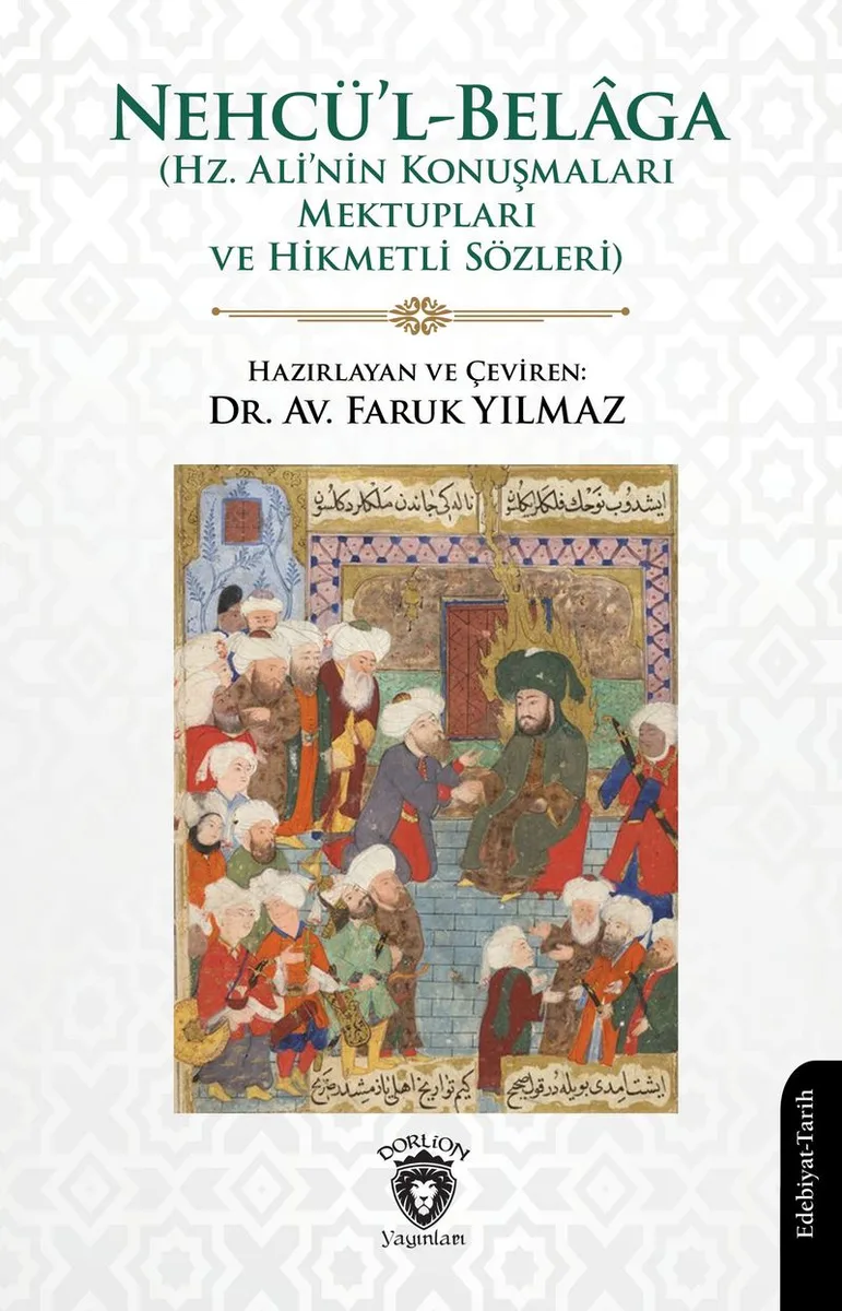 Hz. Ali - Nehcü'l-Belaga (Hz. Ali'nin Konuşmaları Mektupları ve Hikmetli Sözleri)