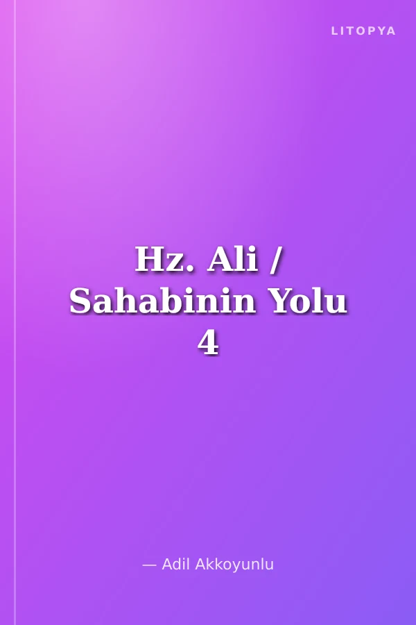 Hz. Ali / Sahabinin Yolu 4