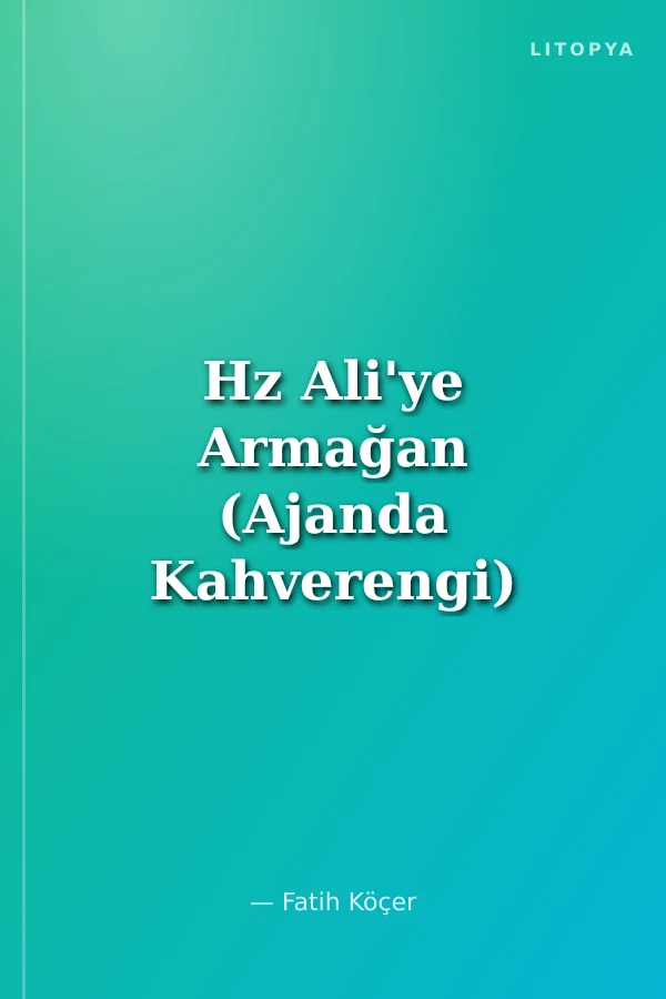 Hz Ali'ye Armağan (Ajanda Kahverengi)