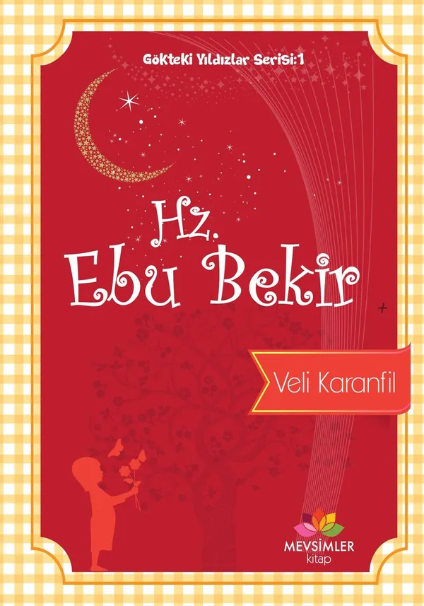 Hz. Ebu Bekir / Gökteki Yıldızlar Serisi 1
