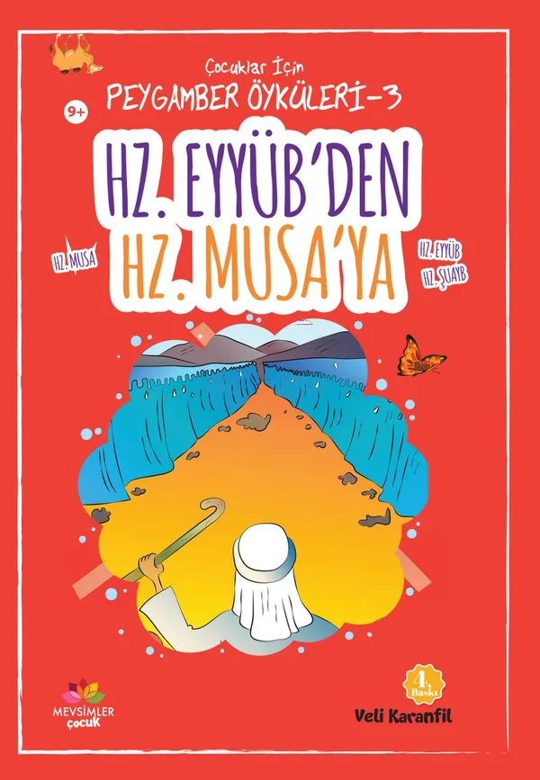 Hz. Eyyüb'ten Hz. Musa'ya / Çocuklar için Peygamber Öyküleri 3