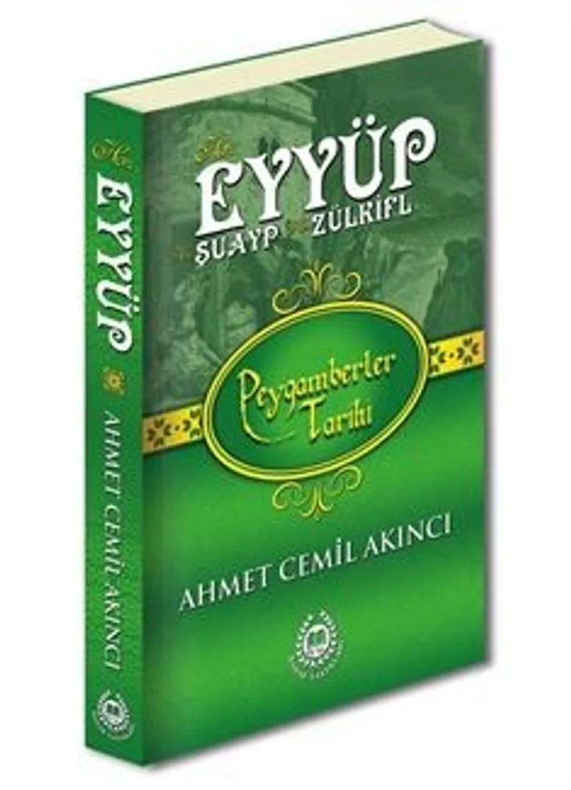 Hz. Eyyüp, Hz. Şuayp Hz. Zülküf