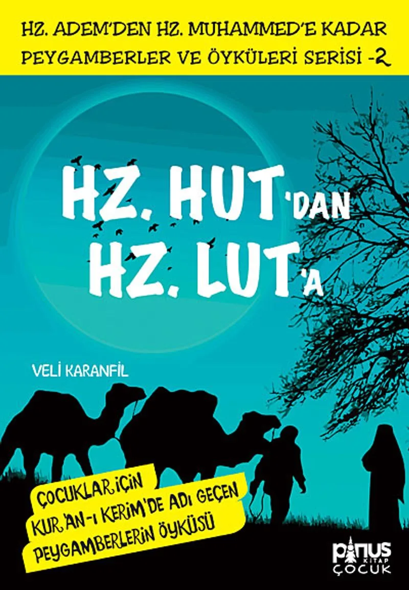Hz. Hut'dan Hz. Lut'a Çocuklar İçin Kur'an-ı Kerim'de Adı Geçen Peygamberlerin Öyküsü -2