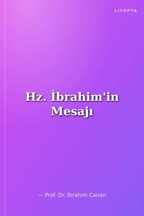 Hz. İbrahim'in Mesajı