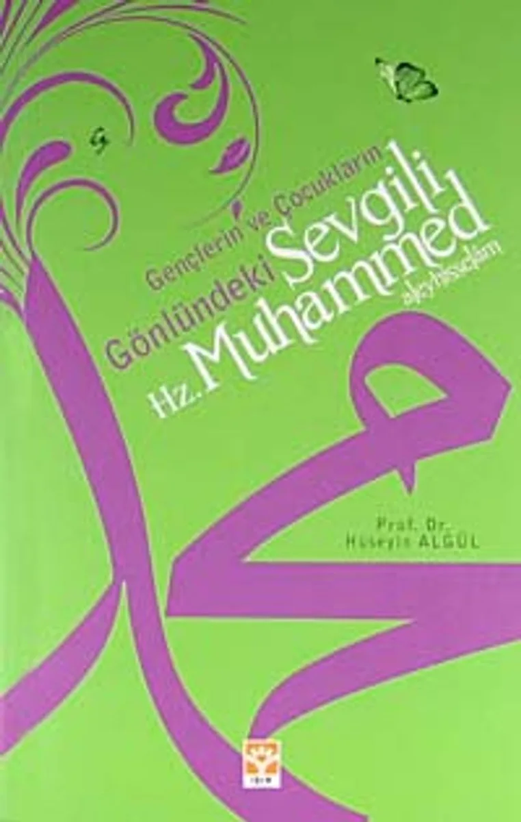 Hz. Muhammed Aleyhisselam Gençlerin ve Çocukların Gönlündeki Sevgili