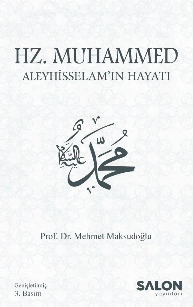 Hz. Muhammed Aleyhisselam'ın Hayatı