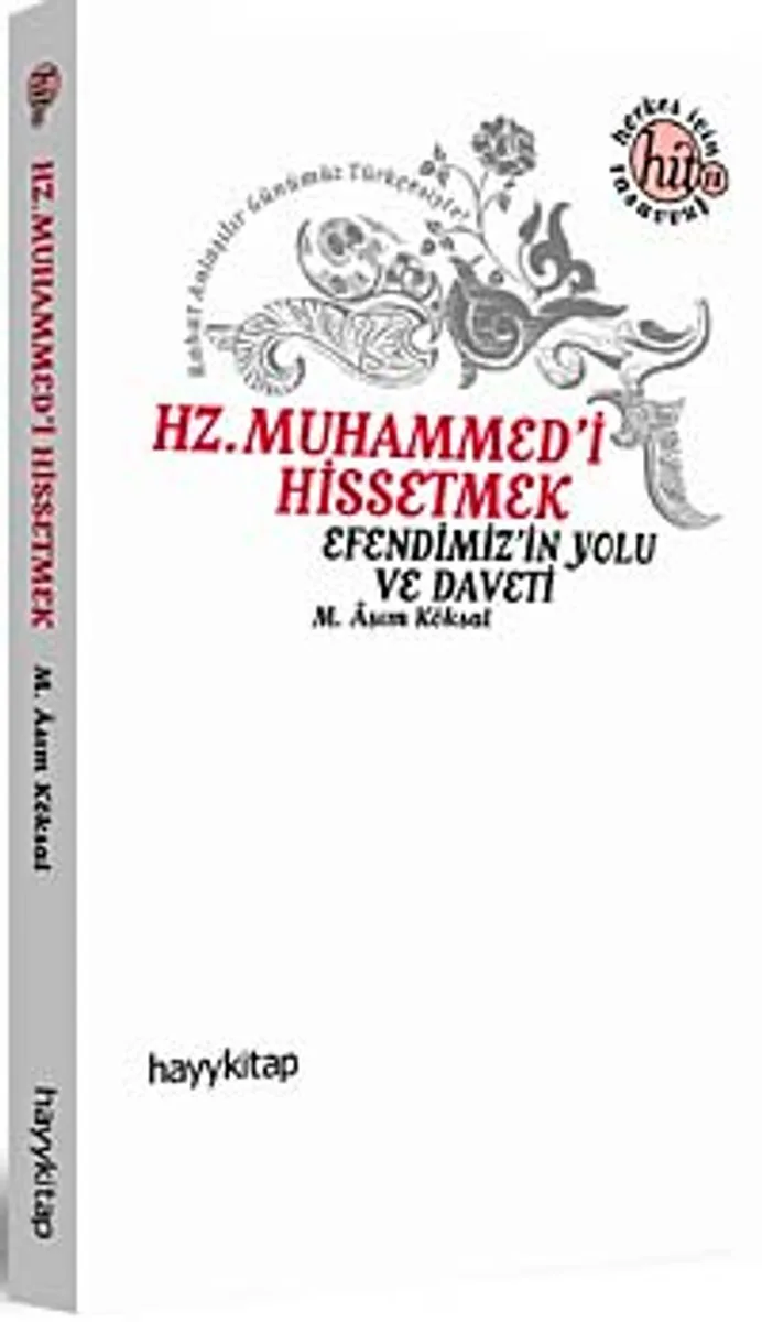Hz. Muhammed'i Hissetmek Efendimiz'in Yolu ve Daveti