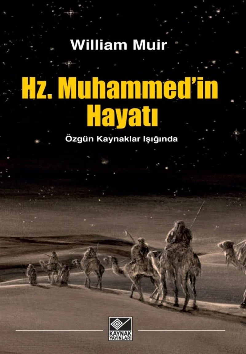 Hz. Muhammed'in Hayatı Özgün Kaynaklar Işığında