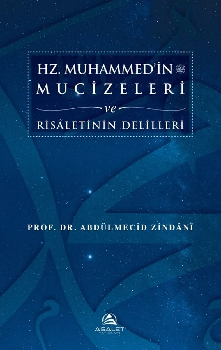 Hz. Muhammed'in (s.a.s.) Mucizeleri ve Risaletinin Delilleri