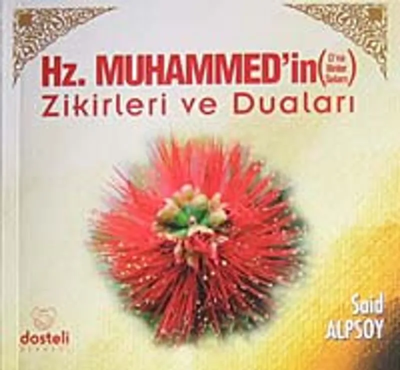 Hz. Muhammed'in (sav) Zikirleri ve Duaları (cep boy)