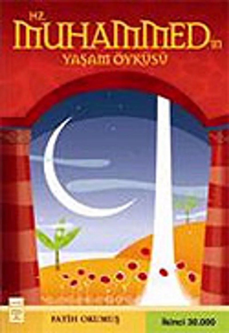 Hz. Muhammed'in Yaşam Öyküsü
