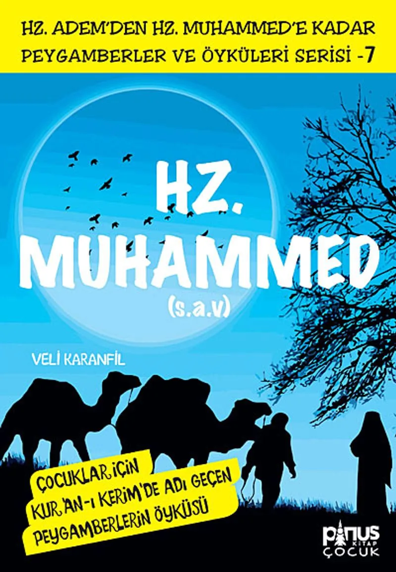 Hz. Muhammed (s.a.v.) Çocuklar İçin Kur'an-ı Kerim'de Adı Geçen Peygamberlerin Öyküsü -7