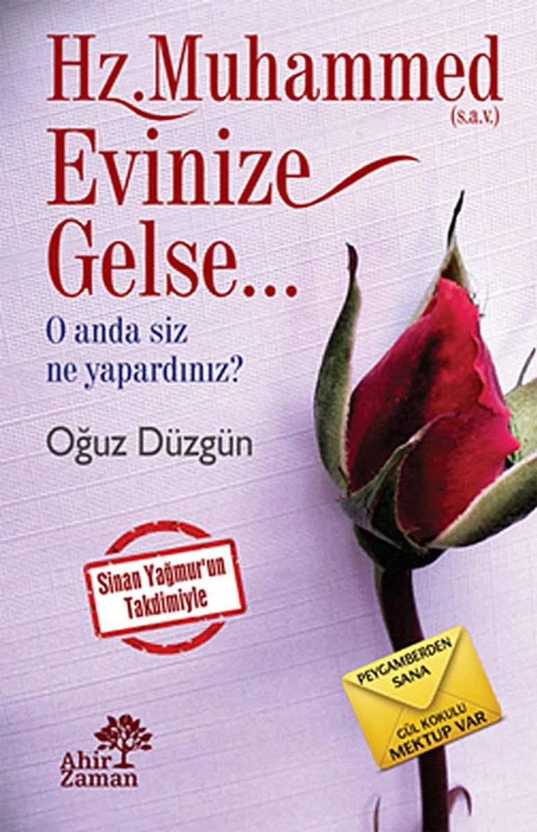 Hz.Muhammed (s.a.v.) Evinize Gelse... O Anda Siz Ne Yapardınız?