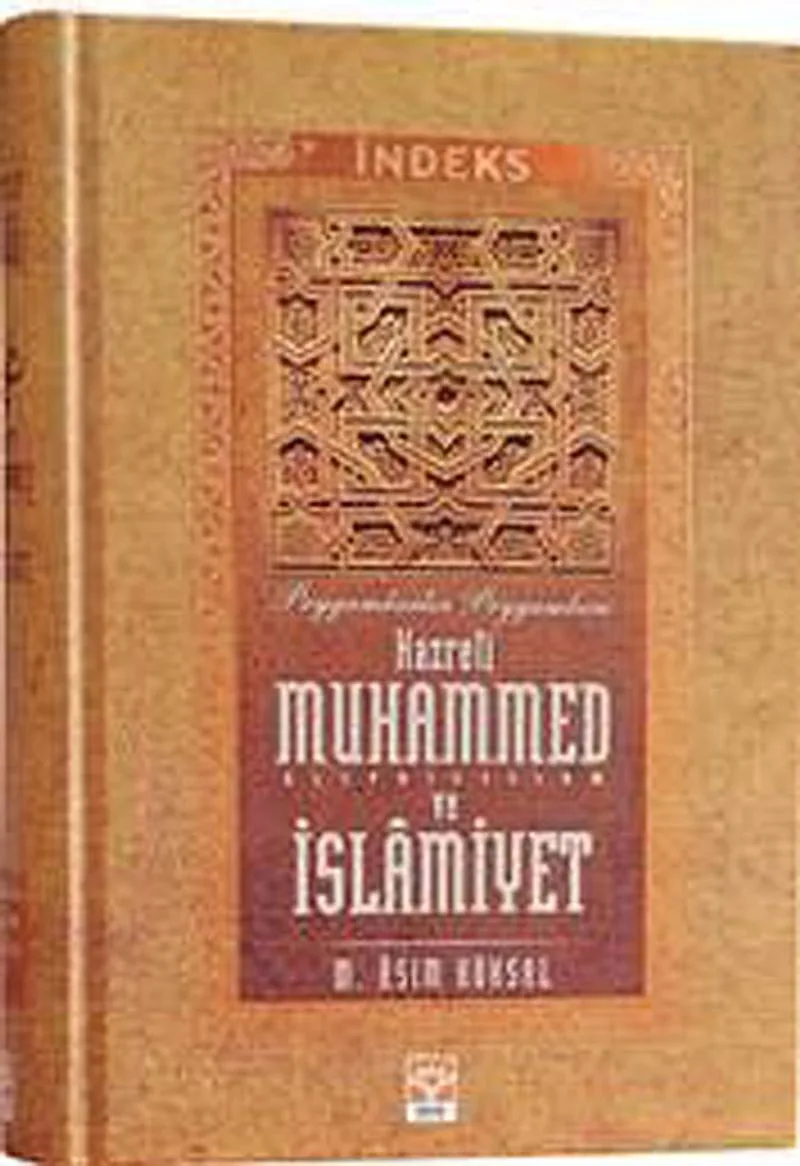 Hz. Muhammed (S.A.V) ve İslamiyet İslam Tarihi (İndeks Kitabı)