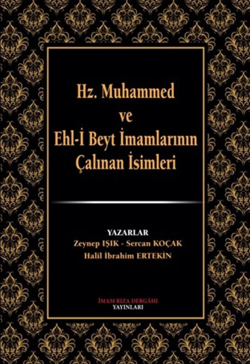 Hz. Muhammed ve Eh-i Beyt İmamlarının Çalınan İsimleri