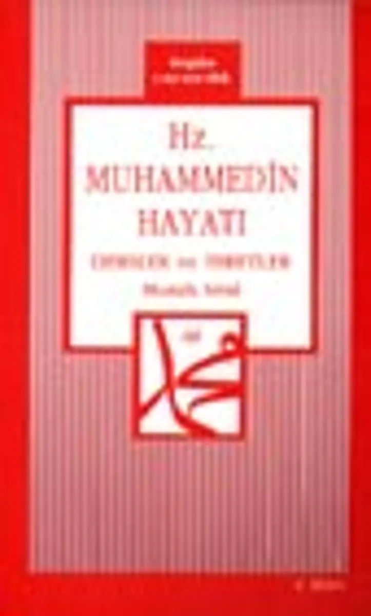 Hz. Muhammedin Hayatı Dersler ve İbretler