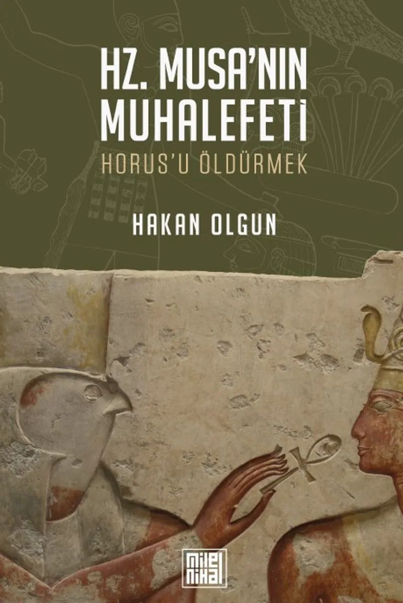 Hz. Musa'nın Muhalefeti Horus'u Öldürmek