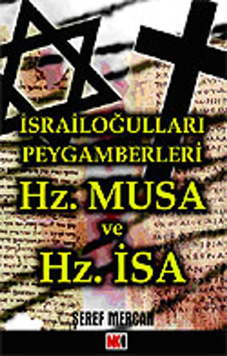 Hz.Musa ve Hz.İsa İsrailoğulları Peygamberleriİllumunati yazarından