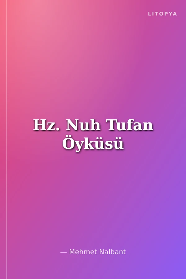 Hz. Nuh Tufan Öyküsü