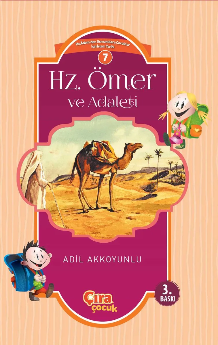 Hz. Ömer ve Adaleti / Çocuklar İçin İslam Tarihi Serisi 4